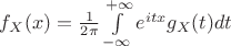 $f_X(x)=\frac{1}{2\pi}\int\limits_{-\infty}^{+\infty}e^{itx}g_X(t)dt$