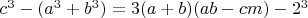$c^3-(a^3+b^3)=3(a+b)(ab-cm)-2^3$