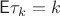 $\mathsf E\tau_k=k$