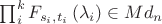 $\prod_{i}^{k}F_{s_{i},t_{i}}\left(\lambda_{i}\right)\in Md_{n}$