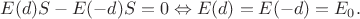 $E(d)S - E(-d)S = 0 \Leftrightarrow E(d)=E(-d)=E_0.$