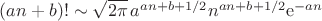 $(an+b)!\sim\sqrt{2\pi}\,a^{an+b+1/2}n^{an+b+1/2}\mathrm e^{-an}$