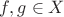 $f,g\in X$