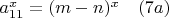 $a_{11}^x=(m-n)^x \quad (7a)$