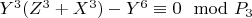 $Y^3(Z^3 + X^3)-Y^6\equiv0\mod P_3$