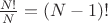 ${N!\over N}=(N-1)!$