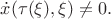 $\dot x(\tau(\xi),\xi)\ne 0.$ $\dot x(\tau(\xi),\xi)\ne 0.$