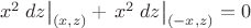$\left.x^2\;dz\right|_{(x,z)}+\left.x^2\;dz\right|_{(-x,z)}=0$