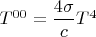 $T^{00}=\dfrac{4\sigma}{c}T^4$