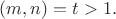 $(m,n)=t>1.$ $(m,n)=t>1.$