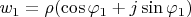 $ w_1 = \rho (\cos \varphi_1 + j \sin \varphi_1) $
