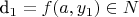 d_1 = f(a, y_1)\in{N}