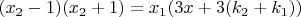 $(x_2-1)(x_2+1)=x_1(3x+3(k_2+k_1))$