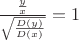 $\frac{\frac{y}{x}}{\sqrt{\frac{D(y)}{D(x)}}}=1$
