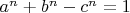 $a^n+b^n -c^n=1$