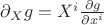 $\partial_X g = X^i \frac{\partial g}{\partial x^i}$