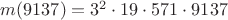 $m(9137)=3^2\cdot 19\cdot 571\cdot 9137$