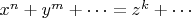$x^n+y^m +\cdots=z^{k}+\cdots$