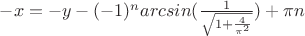 $-x = -y - (-1)^n arcsin(\frac{1}{\sqrt{1 + \frac{4}{\pi^2}}}) + \pi n$