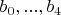 $b_0, ..., b_4$