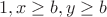 $$1, x \ge b, y \ge b$$