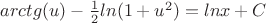 $arctg(u) - \frac{1}{2}ln(1 + u^2) = lnx + C$