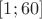$[1;60]$