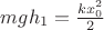$m g h_1=\frac{k x_0^2}{2}$