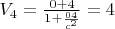 $V_4=\frac{0+4}{1+\frac{0 4}{c^2}}=4$
