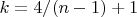 $k=4/(n-1)+1$