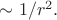 $\sim1/r^2.$