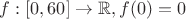 $f: [0, 60] \to \mathbb{R}, f(0) = 0$