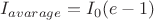 $I_{avarage}=I_0(e-1)$