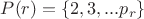 $P(r)=\{2,3,...p_r\}$