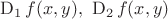 $\mathrm D_1\,f(x,y),\ \mathrm D_2\,f(x,y)$