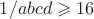 $1/abcd\geqslant16$