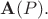 $\mathbf{A}(P).$ $\mathbf{A}(P).$