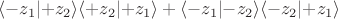 $\langle-z_1\lvert+z_2\rangle\langle+z_2\lvert+z_1\rangle + \langle-z_1\lvert-z_2\rangle\langle-z_2\lvert+z_1\rangle$ $\langle-z_1\lvert+z_2\rangle\langle+z_2\lvert+z_1\rangle + \langle-z_1\lvert-z_2\rangle\langle-z_2\lvert+z_1\rangle$