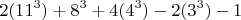 $$ 2(11^3) + 8^3+4(4^3) - 2(3^3) - 1 $$