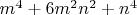 $m^4+6m^2n^2+n^4$