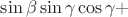 $ \sin \beta \sin \gamma \cos \gamma +$