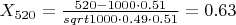 $X_{520} = \frac{520-1000\cdot0.51}{sqrt{1000\cdot0.49\cdot0.51}}=0.63$