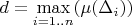$d= \max\limits_{i=1..n} ( \mu(\Delta_i) )$