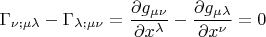 $$
\Gamma_{\nu;\mu\lambda}-\Gamma_{\lambda;\mu\nu}=\frac{\partial g_{\mu\nu}}{\partial x^\lambda}-\frac{\partial g_{\mu\lambda}}{\partial x^\nu}=0
$$