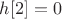 $h[2]=0$