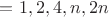 $с =1, 2, 4, n, 2n$