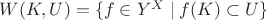 $W(K,U)=\{f\in Y^X\mid f(K)\subset U\}$