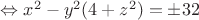$\Leftrightarrow x^2-y^2(4+z^2) = \pm 32$