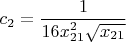 $c_2=\dfrac{1}{16x_{21}^2\sqrt {x_{21}}}$