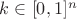$k\in[0,1]^n$